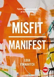 Misfit. Manifest (TED Books). Lidia Yuknavitch