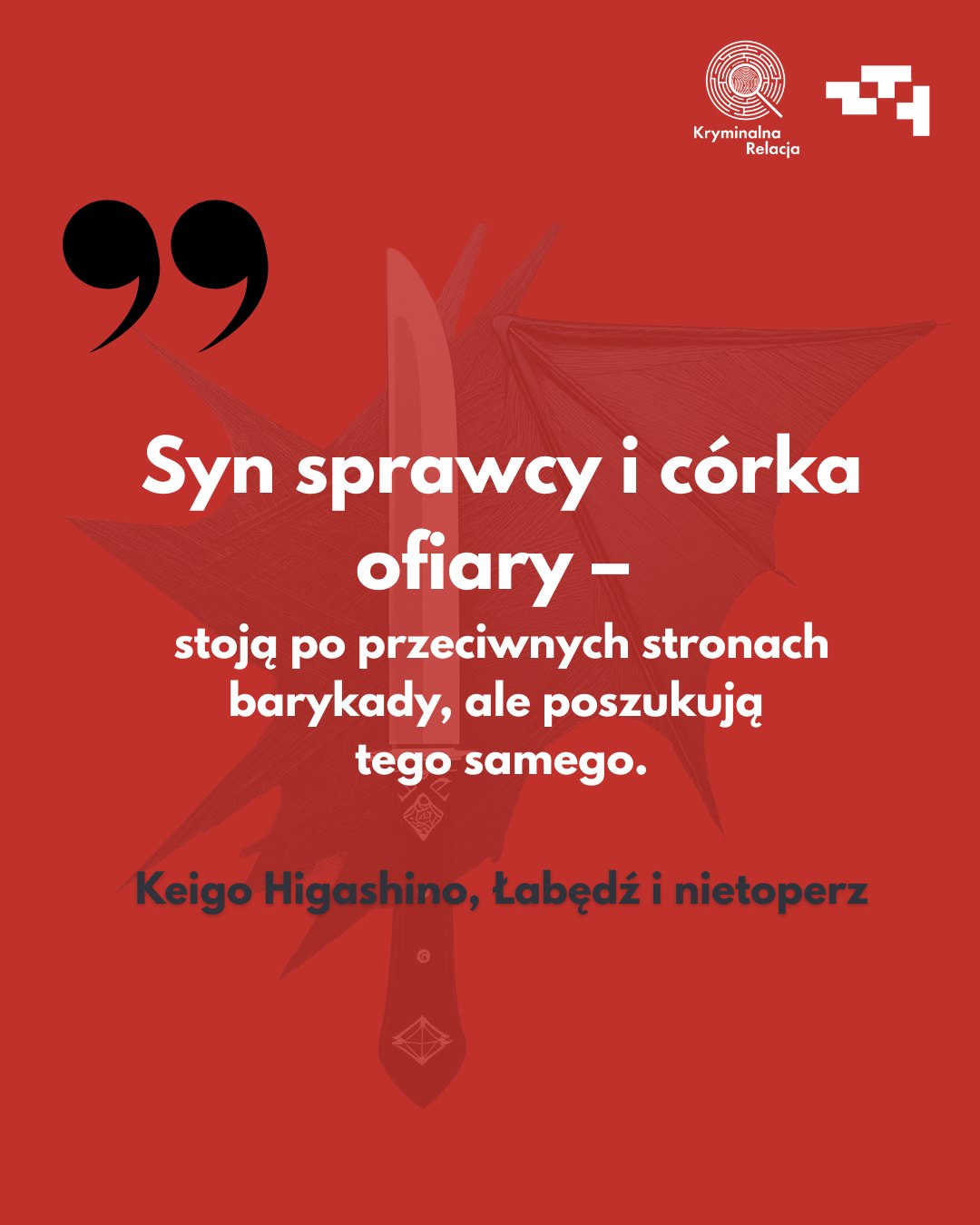 Łabędź i nietoperz. Keigo Higashino 588857341_1497425592048934_3145578476079592541_n