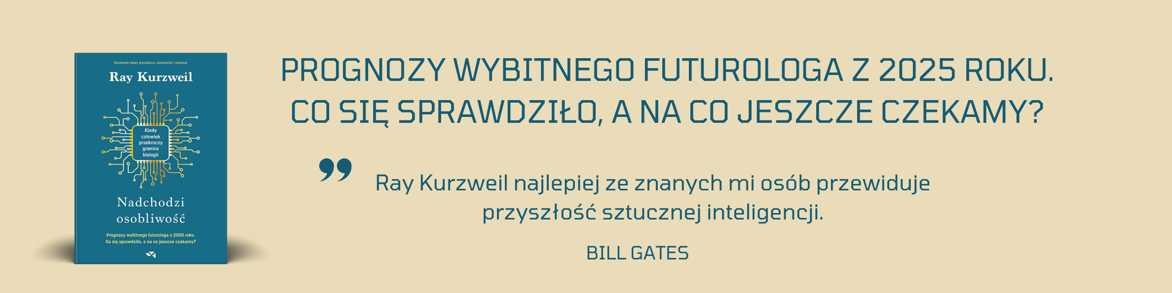 Nadchodzi osobliwość. Kiedy człowiek przekroczy granice biologii. Ray Kurzweil Baner_Nadchodzi_osobliwosc_1