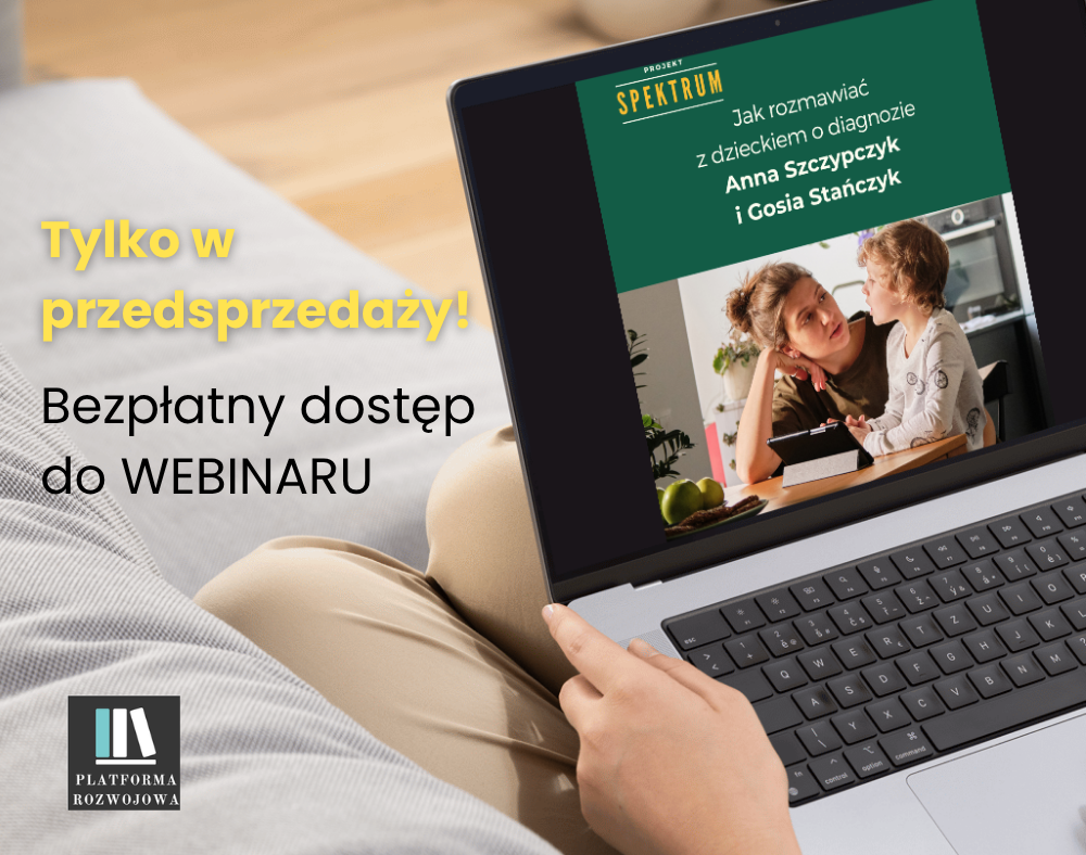Zapowiedź. Projekt spektrum. Jak wspierać i rozumieć dziecko w spektrum autyzmu Bezplatny_dostep_do_WEBINARU__Projekt_Spektrum