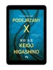 EBOOK Podejrzany X. Pochodna zbrodni. Keigo Higashino