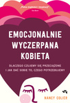 Emocjonalnie wyczerpana kobieta. Nancy Colier
