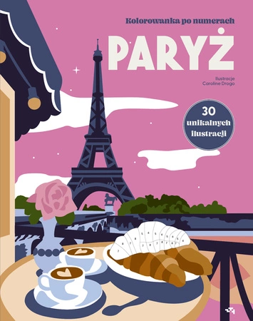 Paryż. Kolorowanka po numerach. Caroline Drogo