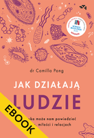 EBOOK Jak działają ludzie. Co nauka może nam powiedzieć o życiu, miłości i relacjach