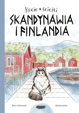 Kocie ścieżki. Skandynawia i Finlandia. Jola Jaworska