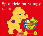 Spot idzie na zakupy. Eric Hill