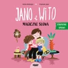Jano i Wito. Magiczne słowa. Wiola Wołoszyn
