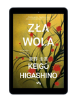 EBOOK Zła wola. Keigo Higashino