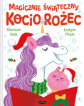 Zapowiedź. Magicznie świąteczny Kociorożec. Shannon Hale