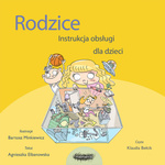AUDIOBOOK Rodzice. Instrukcja obsługi dla dzieci. Agnieszka Elbanowska