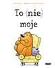 To (nie) moje. Anna Kang