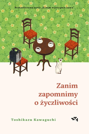 Zapowiedź. Zanim zapomnimy o życzliwości. Zanim wystygnie kawa. Tom 5. Toshikazu Kawaguchi