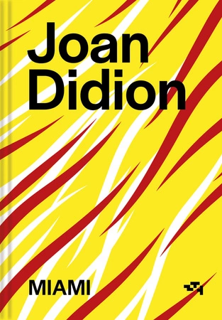 Miami. Joan Didion