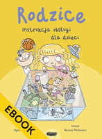 EBOOK Rodzice. Instrukcja obsługi dla dzieci