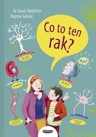 Co to ten rak? Dr Sarah Herlofsen, Dagmar Geisler