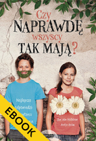 EBOOK Czy naprawdę wszyscy tak mają? Najlepsze odpowiedzi na pytania o dorastanie