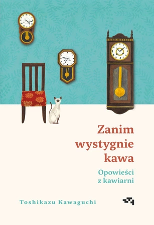 Z AUTOGRAFEM Opowieści z kawiarni. Zanim wystygnie kawa. Tom 2. Toshikazu Kawaguchi