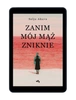 EBOOK Zanim mój mąż zniknie. Selja Ahava
