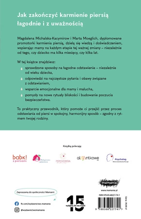 Odstawienie od piersi. Świadomie, bez stresu, w zgodzie ze sobą i dzieckiem. Magdalena Michalska-Kacymirow, Marta Moeglich