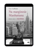 EBOOK Na marginesie Manhattanu. Radość, śmierć i Joan Didion – wspomnienie. Cory Leadbeater