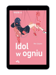Idol w ogniu. Rin Usami