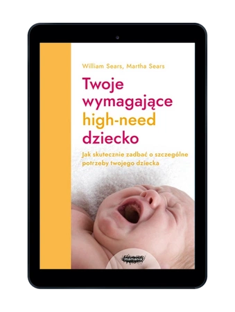 EBOOK Twoje wymagające HIGH-NEED dziecko