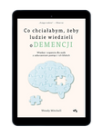 EBOOK Co chciałabym, żeby ludzie wiedzieli o demencji