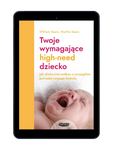 EBOOK Twoje wymagające HIGH-NEED dziecko