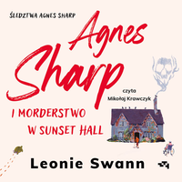 AUDIOBOOK Agnes Sharp i morderstwo w Sunset Hall