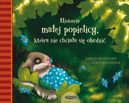 Historia małej popielicy, która nie chciała się obudzić. Sabine Bohlmann, Kerstin Schoene