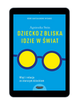 EBOOK Dziecko z bliska idzie w świat. Wyd. 2