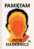 Z AUTOGRAFEM Pamiętam. Piotr Stankiewicz