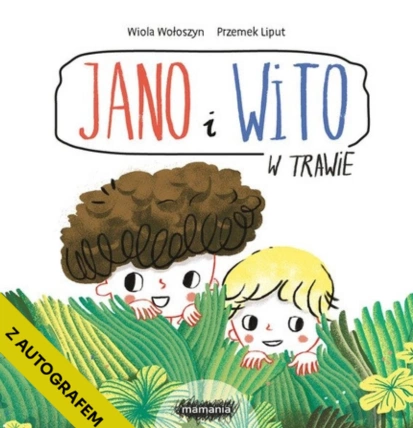 Z AUTOGRAFEM Jano i Wito. W trawie. Wiola Wołoszyn