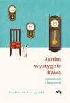 OUTLET Opowieści z kawiarni. Zanim wystygnie kawa. Tom 2. Toshikazu Kawaguchi