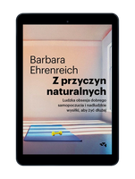 EBOOK Z przyczyn naturalnych. Ludzka obsesja dobrego samopoczucia i nadludzkie wysiłki, aby żyć dłużej