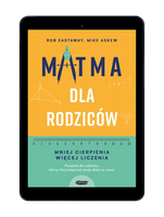Matma dla rodziców. Mniej cierpienia, więcej liczenia