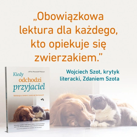 EBOOK Kiedy odchodzi przyjaciel. Refleksje o śmierci zwierząt. Jeffrey Moussaieff Masson domowych