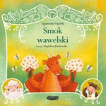 Legendy polskie. Smok wawelski. Agnieszka Frączek