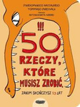 50 rzeczy, które musisz zrobić, zanim skończysz 13 lat