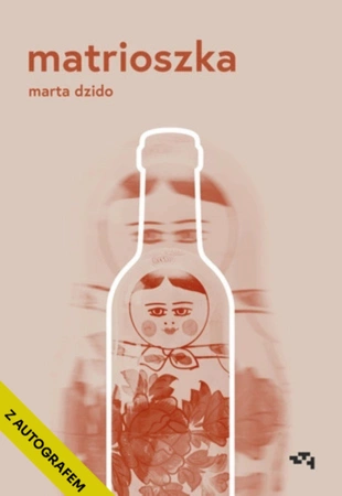 Z AUTOGRAFEM Matrioszka. Marta Dzido 