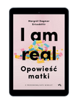 EBOOK I am real. Opowieść matki. Margrét Dagmar Ericsdóttir