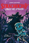 EBOOK Strachociny. Strzeż się stracha. Dominik Łuszczyński