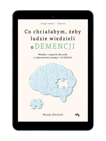 EBOOK Co chciałabym, żeby ludzie wiedzieli o demencji