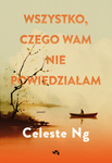 OUTLET Wszystko, czego wam nie powiedziałam. Celeste Ng
