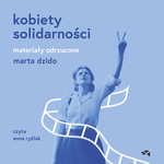 AUDIOBOOK Kobiety Solidarności. Materiały odrzucone