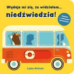 OUTLET Wydaje mi się, że widziałem… niedźwiedzia! Lydia Nichols