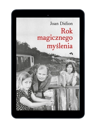 EBOOK Rok magicznego myślenia. Wyd. 2  Joan Didion