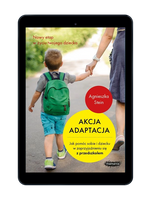 EBOOK Akcja adaptacja. Jak pomóc sobie i dziecku w zaprzyjaźnieniu się z przedszkolem