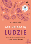 EBOOK Jak działają ludzie. Co nauka może nam powiedzieć o życiu, miłości i relacjach. Camilla Pang