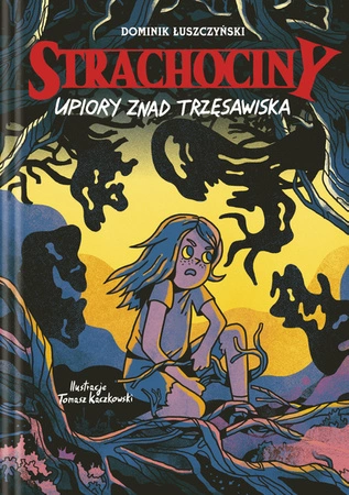 EBOOK Strachociny. Upiory znad trzęsawiska. Dominik Łuszczyński
